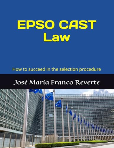 Epso Cast Law: How To Succeed In The Selection Procedure