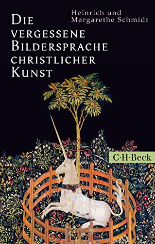Die Vergessene Bildersprache Christlicher Kunst: Ein Führer Zum Verständnis Der Tier-, Engel- Und Mariensymbolik: 1741