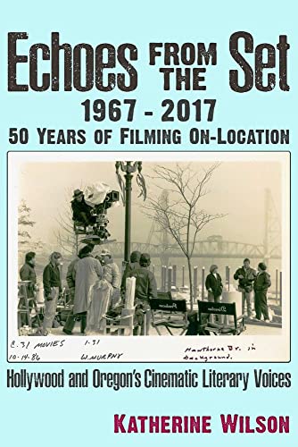 Echoes From The Set, 1967-2017: 50 Years Of Filming On-Location