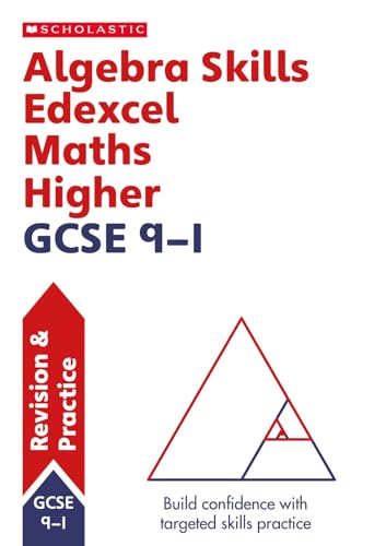 Algebra Skills For Edexcel Gcse 9-1 Maths Higher Revision Guide