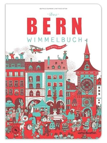 Das Bern Wimmelbuch: Die Bären Sind Los!