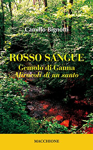 Rosso Sangue. Gemolo Di Ganna. «Miracoli Di Un Santo»