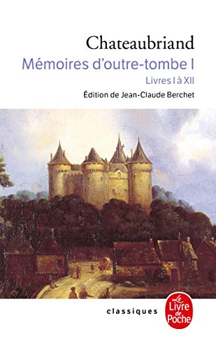 Memoires D'Outre-Tombe. Tome 1, Livres 1 A 12: Livres I À Xii