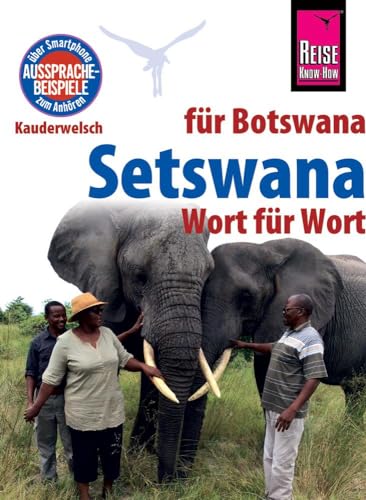 Reise Know-How Sprachführer Setswana - Wort Für Wort (Für Botswana): Kauderwelsch-Band 234