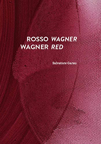 Rosso Wagner-Wagner Red. Ediz. Bilingue