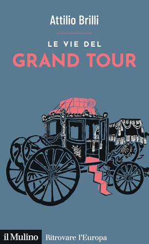 Le Vie Del Grand Tour