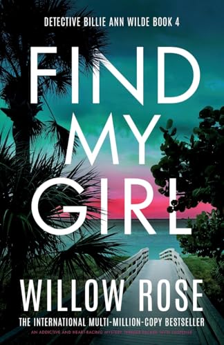 Find My Girl: An Addictive And Heart-Racing Mystery Thriller Packed With Suspense