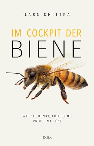Im Cockpit Der Biene: Wie Sie Denkt, Fühlt Und Probleme Löst: 1