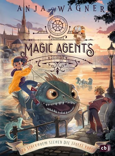 Magic Agents - In Stockholm Stehen Die Trolle Kopf!: Eine Magische Agentin Auf Ihrer Dritten Mission Begeistert Kinder Ab 10 Jahren: 3
