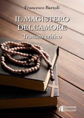 Il Magistero Dell'Amore. Trattato Critico