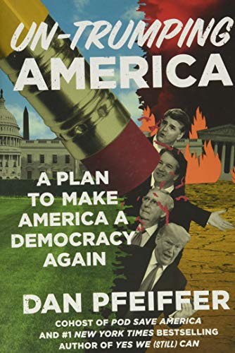 Un-Trumping America: A Plan To Make America A Democracy Again