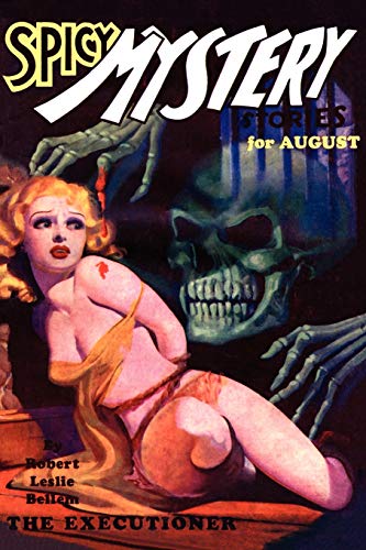 Pulp Classics: Spicy Mystery Stories: Spicy Mystery Stories (August 1935 - Vol. 1, No. 4)