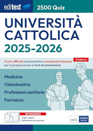Test Cattolica 2025 - 2026 : 2500 Quiz Per Medicina, Professioni Sanitarie E Farmacia. Con Simulatore E Videolezioni