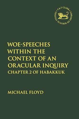 Woe-Speeches Within The Context Of An Oracular Inquiry: Chapter 2 Of Habakkuk