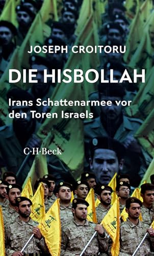 Die Hisbollah: Irans Schattenarmee Vor Den Toren Israels: 6582
