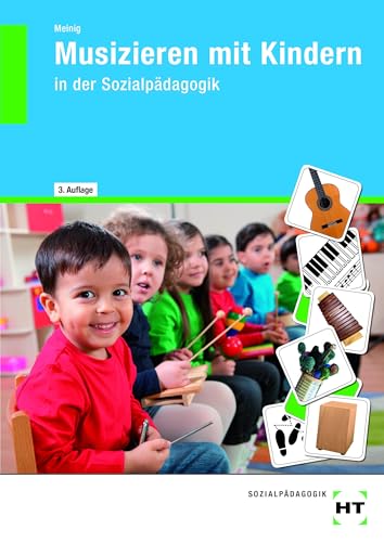 Musizieren Mit Kindern: In Der Sozialpädagogik