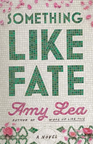 Something Like Fate: A Novel