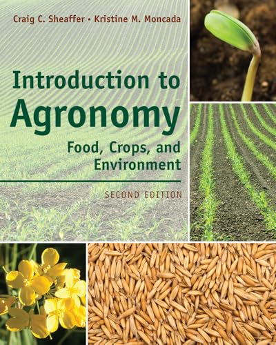 Introduction To Agronomy: Food, Crops, And Environment