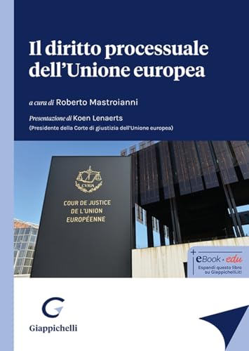 Il Diritto Processuale Dell'Unione Europea