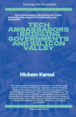 Tech Ambassadors: Bridging Governments And Silicon Valley: 1