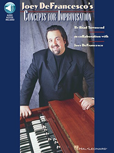 Joey Defrancesco'S Concepts For Improvisation