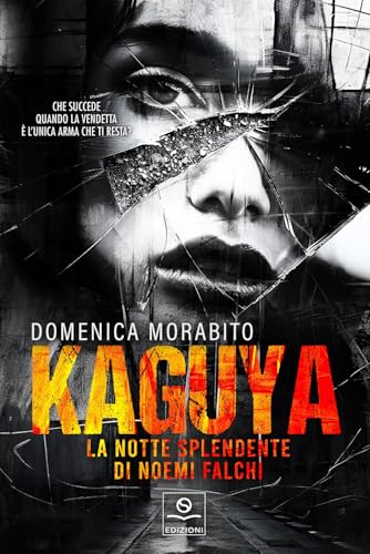 Kaguya: La Notte Splendente Di Noemi Falchi