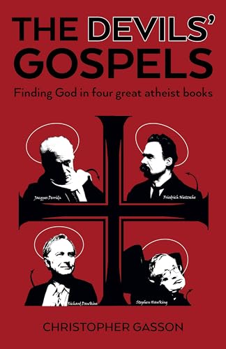 The Devils' Gospels: Finding God In Four Great Atheist Books