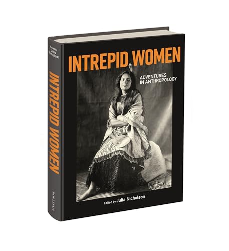 Intrepid Women: Adventures In Anthropology