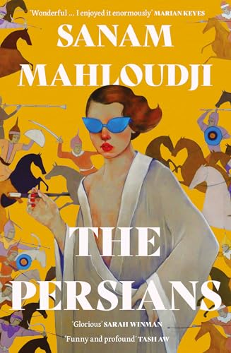 The Persians: The Unmissable Tragicomic Debut Novel Of 2025 – 'A Joy Of A Debut' David Mitchell