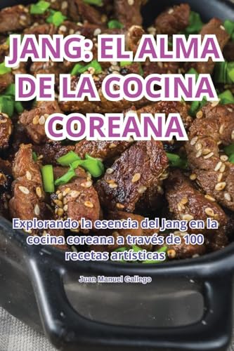 Jang: El Alma De La Cocina Coreana
