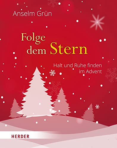 Folge Dem Stern: Halt Und Ruhe Finden Im Advent