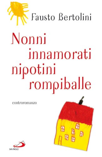 Nonni Innamorati, Nipotini Rompiballe