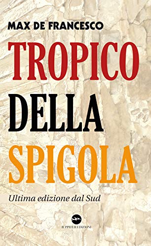 Tropico Della Spigola. Ultima Edizione Dal Sud