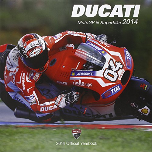 Ducati Corse 2014. Ediz. Italiana E Inglese: Official Book Ducati Corse