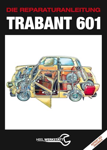 Trabant 601: Die Reparaturanleitung - Reprint Des Originals Von 1977