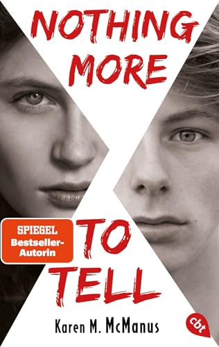 Nothing More To Tell: Von Der Spiegel Bestseller-Autorin Von "One Of Us Is Lying"