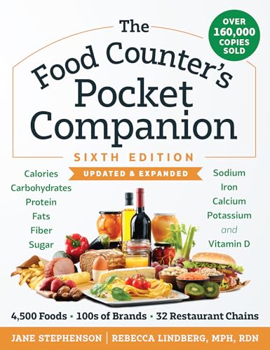 The Food Counter'S Pocket Companion: Calories, Carbohydrates, Protein, Fats, Fiber, Sugar, Sodium, Iron, Calcium, Potassium, And Vitamin D