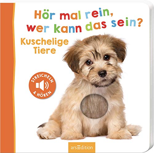 Hör Mal Rein, Wer Kann Das Sein? – Kuschelige Tiere: Streicheln Und Hören | Hochwertiges Pappbilderbuch Mit 5 Sounds Und Fühlelementen Für Kinder Ab 1