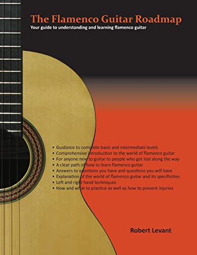The Flamenco Guitar Roadmap: Your Guide To Understanding And Learning Flamenco Guitar