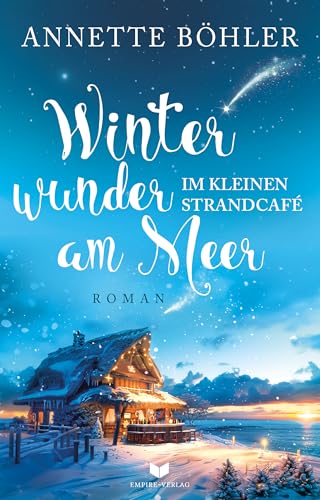 Winterwunder Im Kleinen Strandcafé Am Meer (Herzklopfen Am Meer): 3