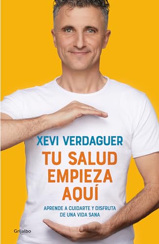 Tu Salud Empieza Aquí/ Your Health Begins Here: Aprende A Cuidarte Y Disfruta De Una Vida Sana