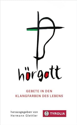 Hörgott: Gebete In Den Klangfarben Des Lebens. Mit Zeichnungen Von Hans Salcher. Bitten, Danken, Klagen, Preisen - Ein Gebetsbuch