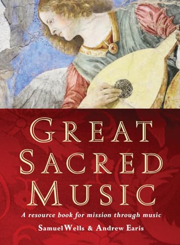 Great Sacred Music: A Resource Book For Mission Through Music