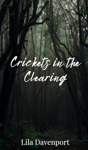 Crickets In The Clearing