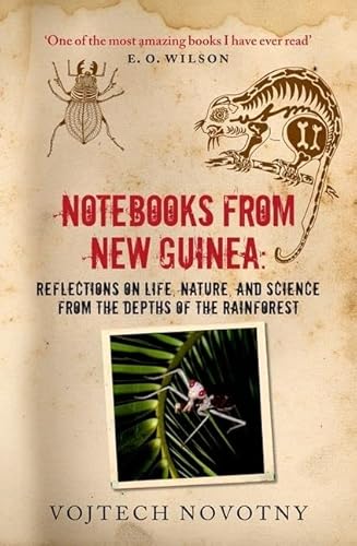 Notebooks From New Guinea: Field Notes Of A Tropical Biologist