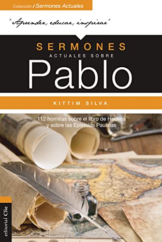 Sermones Actuales Sobre Pablo. Homilías Sobre El Libro De Los Hechos: 112 Homilías Sobre El Libro De Los Hechos Y Sobre Las Epístolas Paulinas