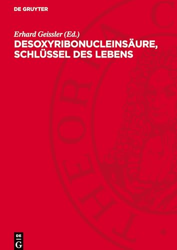 Desoxyribonucleinsäure, Schlüssel Des Lebens: 19 Wissenschaftler Berichten Über Die Nucleinsäureforschung