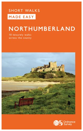 Northumberland Short Walks Made Easy | Ordnance Survey | 10 Accessible Walks For Everybody | Guidebook | Peak District | Walks | Adventure: 10 Leisure