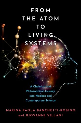 From The Atom To Living Systems: A Chemical And Philosophical Journey Into Modern And Contemporary Science