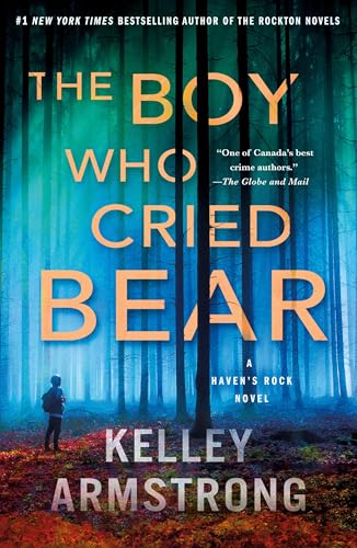 The Boy Who Cried Bear: A Haven'S Rock Novel